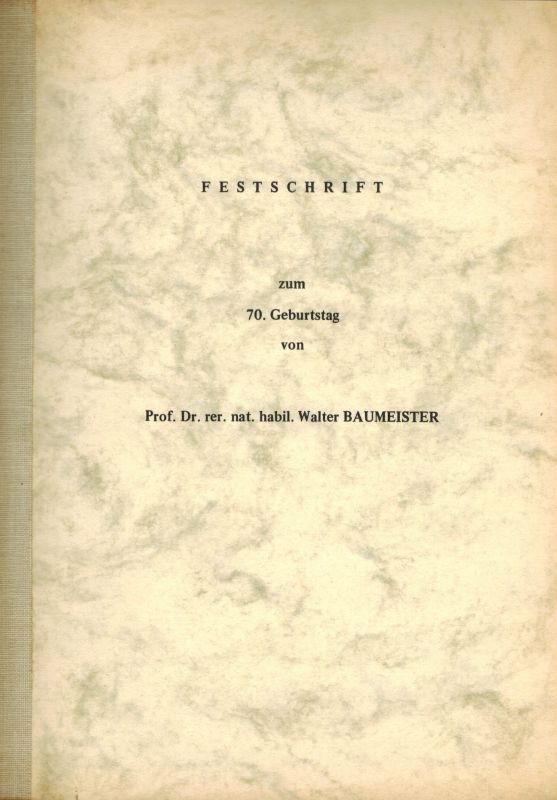 Rüther,F.  Festschrift zum 70.Geburtstag von Prof. Walter Baumeister 