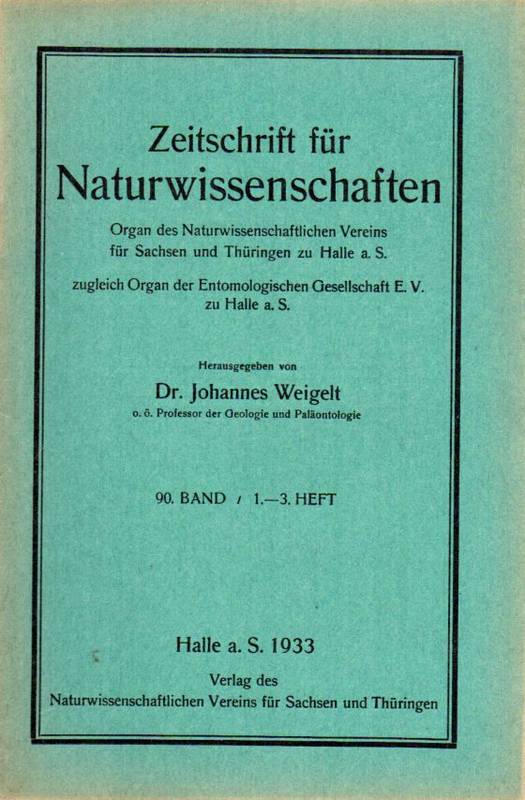 Zeitschrift für Naturwissenschaften  Organ d.Naturwiss.Vereins f-Sachsen u.Thür.zu Halle,90.Bd.H.1-6 in 2 H 