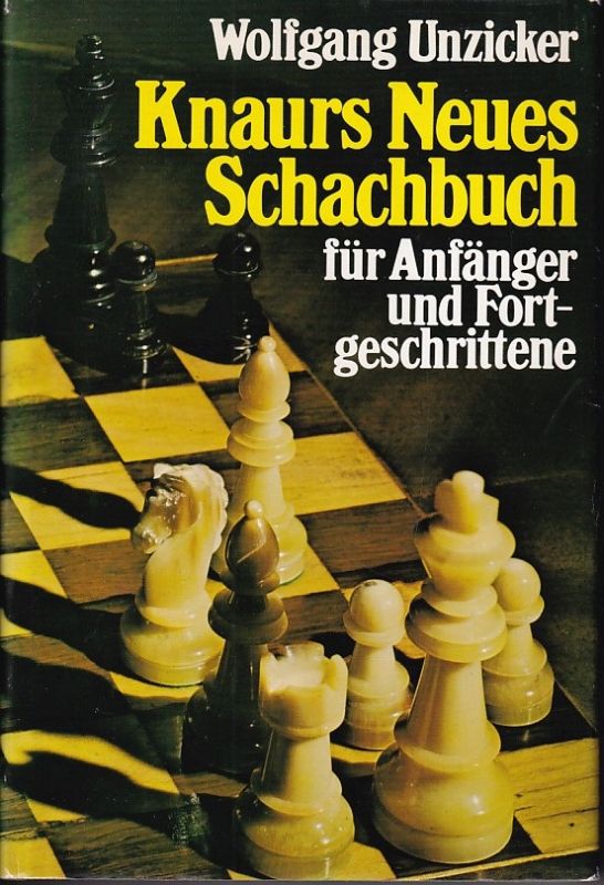 Unzicker,Wolfgang  Knaurs Neues Schachbuch 