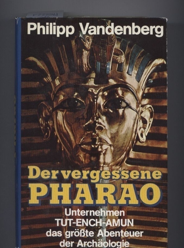 Vandenberg,Philipp  Der vergessene Pharao 
