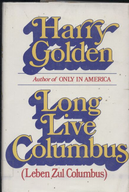 Golden,Harry  Long Live Columbus 