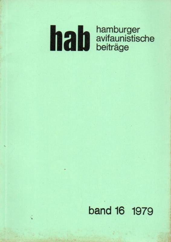 Eggers,Jens und Gustav Volkmann (Hsg.)  hab Hamburger avifaunistische Beiträge Band 16, 1979 