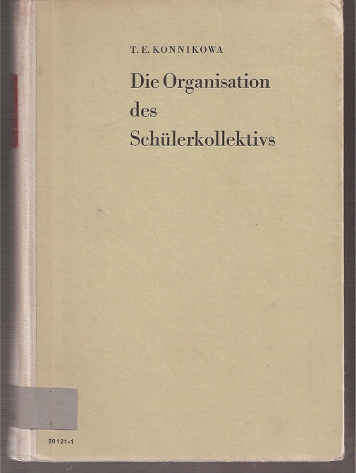 Konnikowa,T.E.  Die Organisation des Schülerkollektivs 
