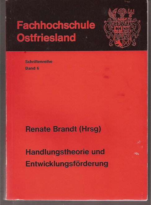 Brandt,Renate (Hsg.)  Handlungstheorie und Entwicklungsförderung (2 Bände) 