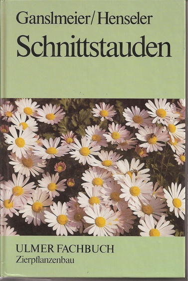 Ganslmeier,Hans+Kurt Henseler  Schnittstauden 