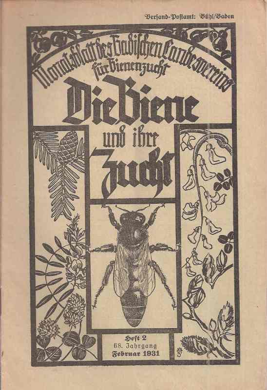 Die Biene und ihre Zucht  Die Biene und ihre Zucht 68.Jahrgang 1931 Hefte 2-8 (6 Hefte) 