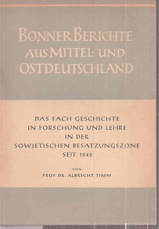 Timm,Albrecht  Das Fach Geschichte in Forschung und Lehre in der Sowjetischen 