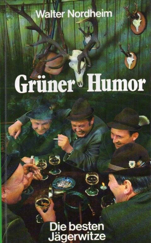 Nordheim,Walter  Grüner Humor 