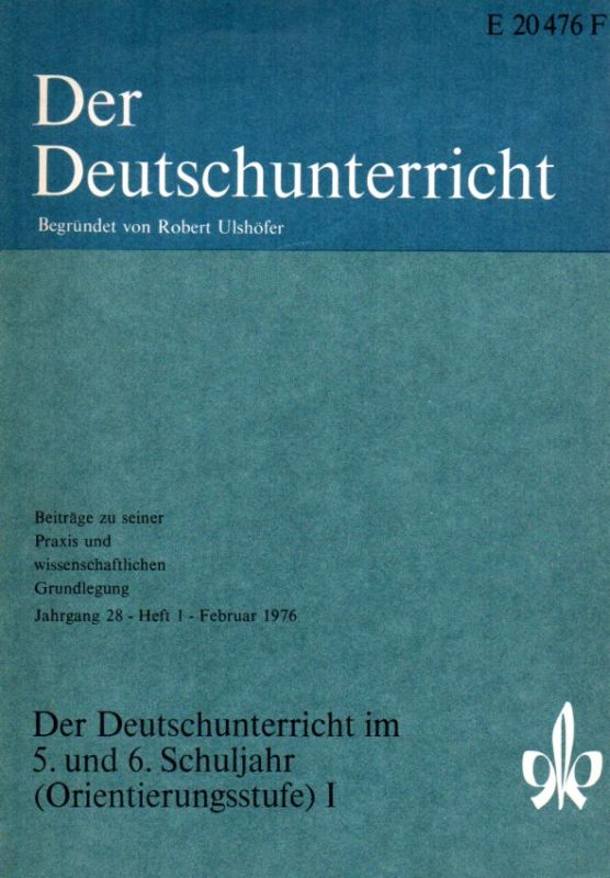 Ulshöfer,Robert (Hrsg.)  Der Deutschunterricht im 5. und 6. Schuljahr (Orientierungsstufe) I 
