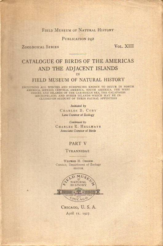 Cory,Charles B. und Charles E. Hellmayr  Catalogue of Birds of the Americas and the Adjacent Islands Part V 