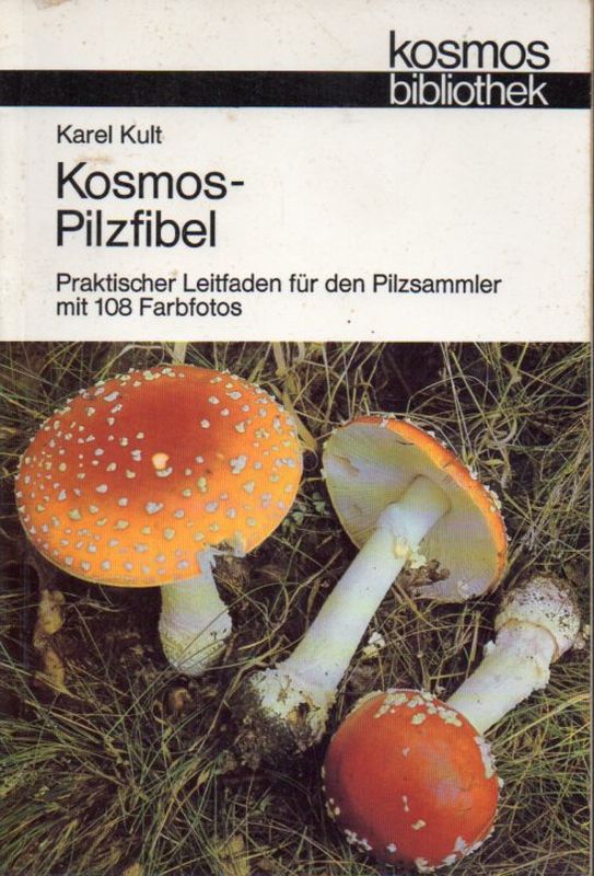 Kult,Karel  Kosmos-Pilzfibel 