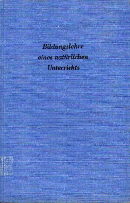 Schindler,Georg  Bildungslehre eines natürlichen Unterrichts.Düsseldorf(Schwann)1952.27 