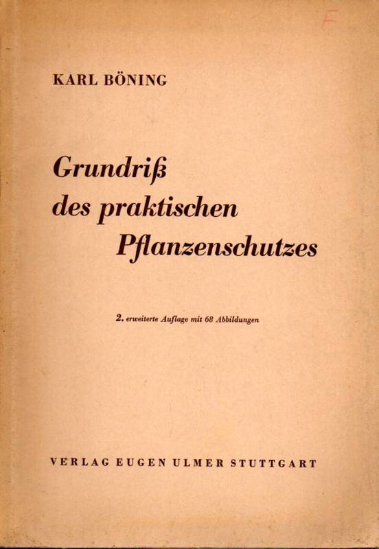 Böning,Karl  Grundriß des praktischen Pflanzenschutzes 