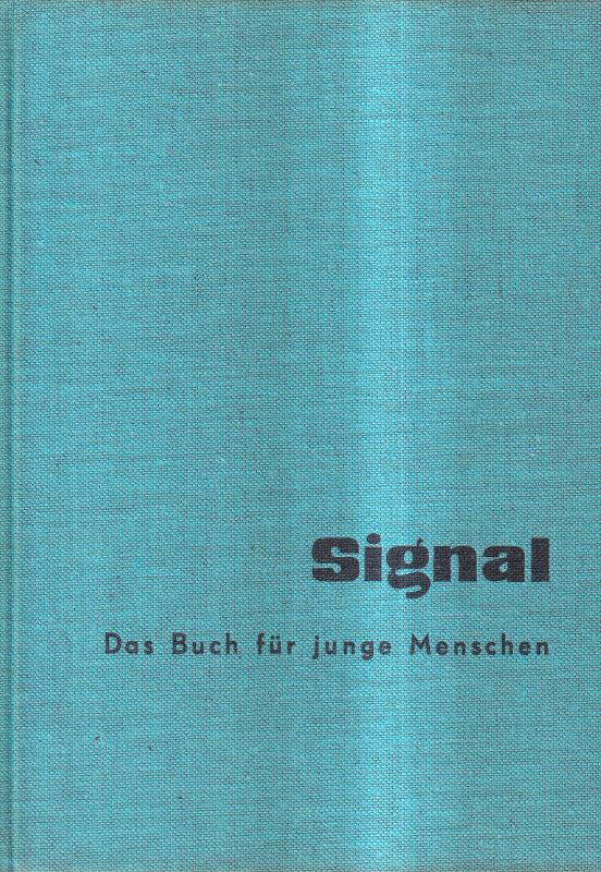 Signal  Das Buch für junge Menschen,5.Folge.Baden-Baden 1968.336 S.,illustr.Mi 