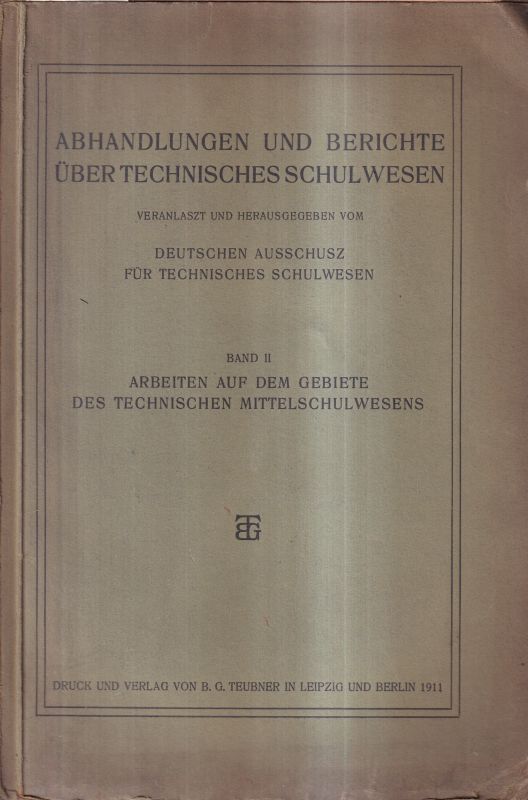 Abhandlungen u.Berichte  über technisches Schulwesen,hsg.v.Dt.Ausschusz f.techn.Schulwesen,Bd.I 