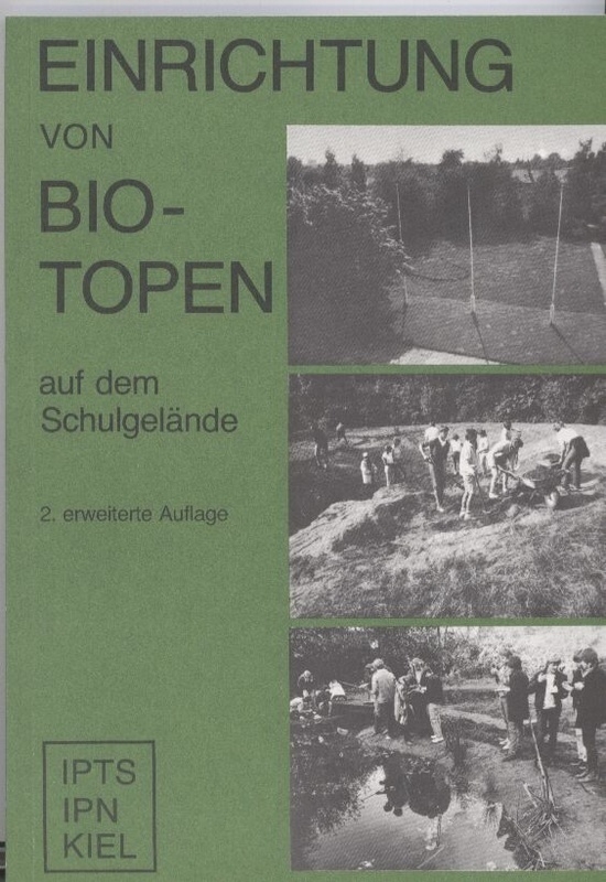 Koehn,Ekkehard+Zacharias,Frank  Einrichtung von Biotopen auf dem Schulgelände 