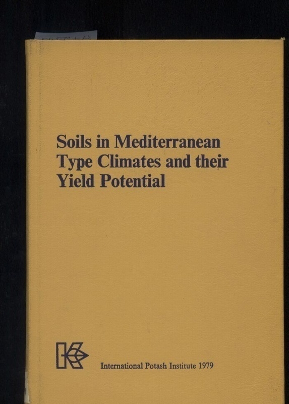 International Potash Institut  Soils in Mediterranean Type Climates and their Yield Potential 