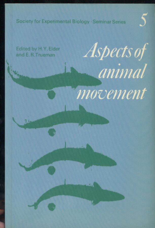 Elder,H.Y.+E.R.Trueman  Aspects of Animal Movement 