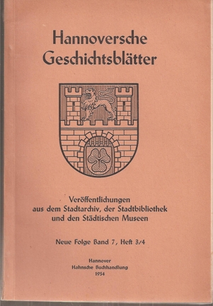 Hannoversche Geschichtsblätter  Neue Folge Band 7.1954.Heft 3/4 (1 Heft) 