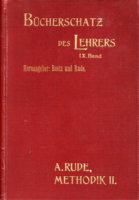 Rude,Adolf  Methodik des gesamten Volksschulunterrichts I. und II.Band (2 Bände) 