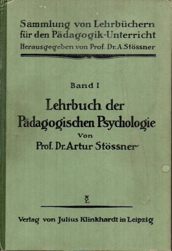 Stössner,Artur  Lehrbuch der Pädagogischen Psychologie Band 1 