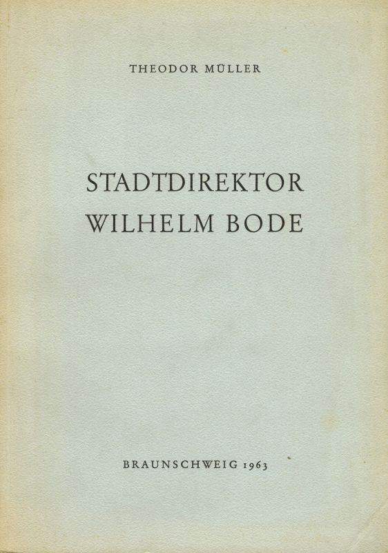 Müller,Theodor  Stadtdirektor Wilhelm Bode 