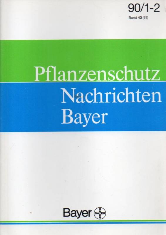 Bayer AG (Hsg.)  Pflanzenschutz Nachrichten Bayer 43.(61.) Jahrgang 1990 Heft 1-2+3 