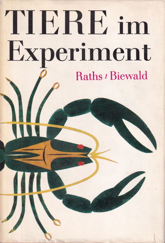 Raths,Paul+Gustav-Adolf Biewald  Tiere im Experiment 