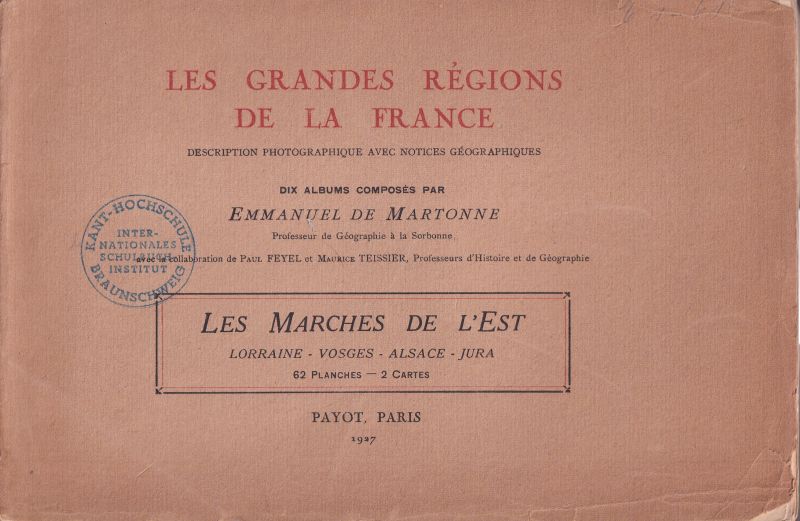Martonne,Emmanuel de  Les grandes régions de la France Les marches de l'Est 