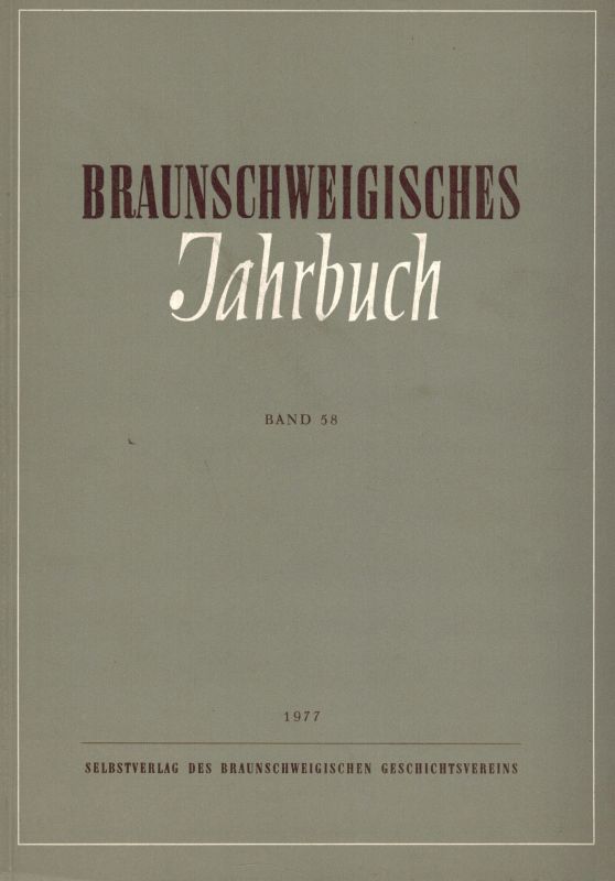 Braunschweigischer Geschichtsverein  Braunschweigisches Jahrbuch 58.Band 1977 