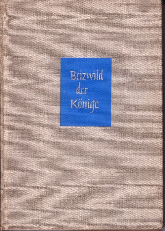Stülcken,Karl  Beizwild der Könige(Eine Reiherbiologie) 