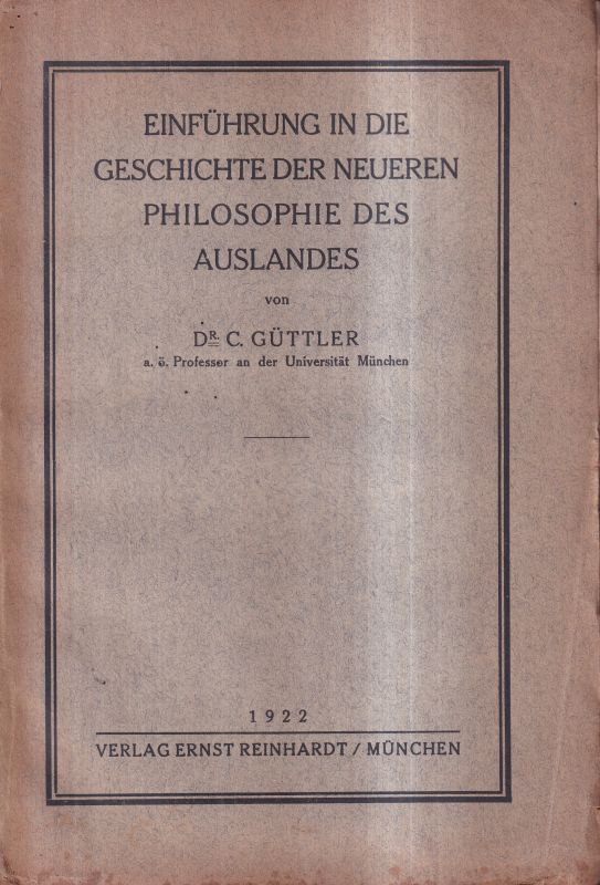 Güttler,C.  Einführung in die Geschichte der neueren Philosophie des Auslandes 