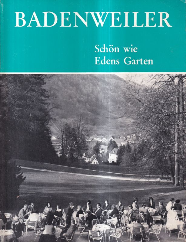 Badenweiler: Siegmund-Schultze,Jutta+HansSchneider  Badenweiler-schön wie Edens Garten 