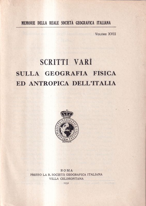 Scritta vari sulla Geografia fisica ed  antropica dell´italia(Memorie della reale societa Geografica Italia 