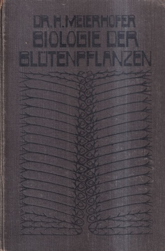 Meierhofer,H.  Biologie der Blütenpflanzen. Im Anschluss an Sturms Flora von 