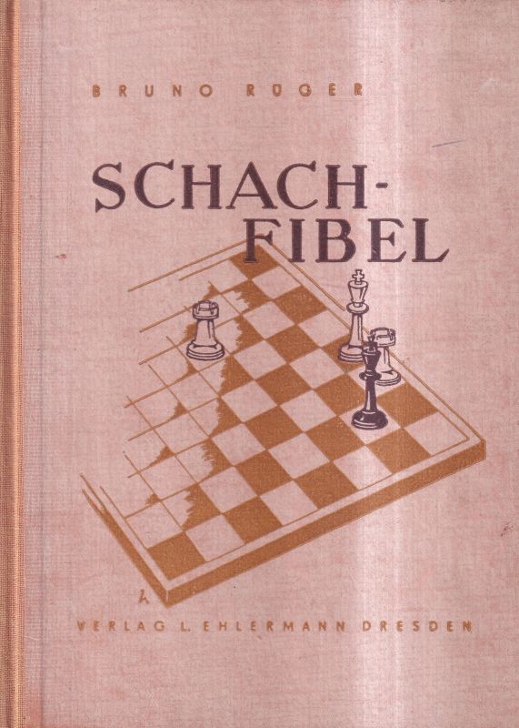 Rüger,Bruno  Schach-Fibel 