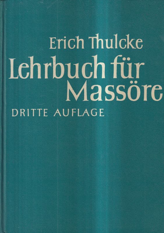 Thulcke,Erich  Lehrbuch für Massöre 