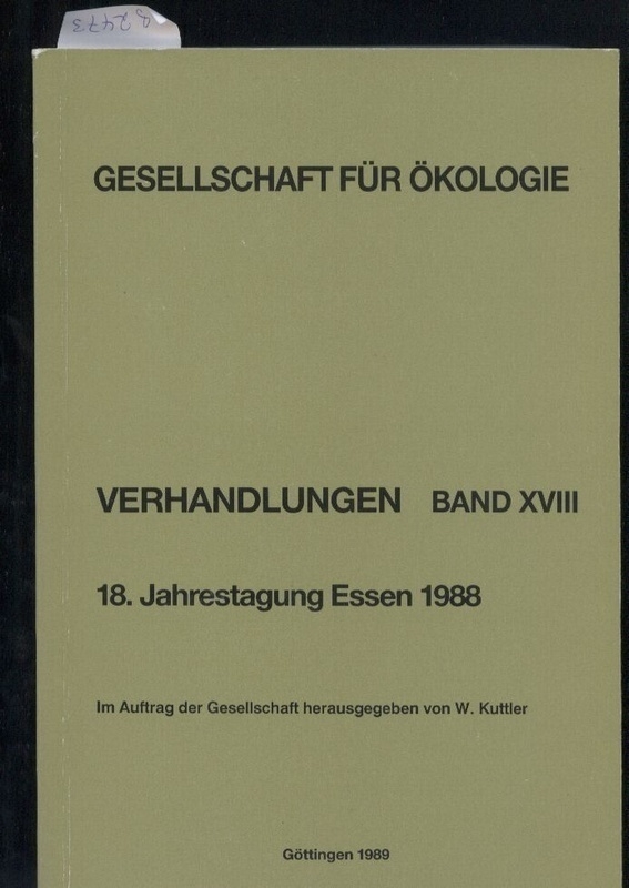 Gesellschaft für Ökologie  Verhandlungen Band XVIII. 18. Jahrestagung 1988 