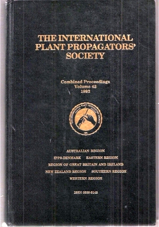 International Plant Propagators' Society  Combined Proceedings Volume 43.1993 