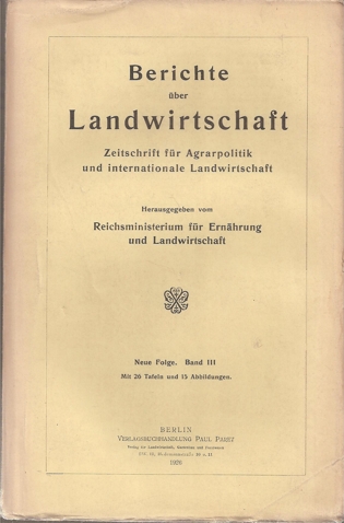 Berichte über Landwirtschaft  Berichte über Landwirtschaft III.Band 1926. Neue Folge (1 Band) 