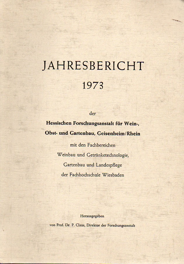 Hessische Lehr- und Forschungsanstalt Geisenheim  Jahresbericht 1973 