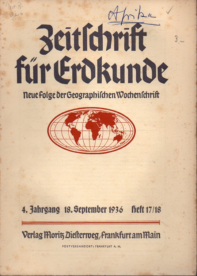 Zeitschrift für Erdkunde  Zeitschrift für Erdkunde 4.Jahrgang 1936, Heft 17 / 18 September 