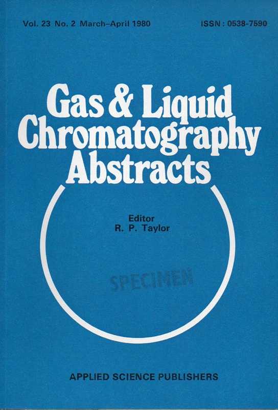 Gas & Liquid Chromatography Abstracts  Gas & Liquid Chromatography Abstracts Volume 23, No.2 March-April 1981 
