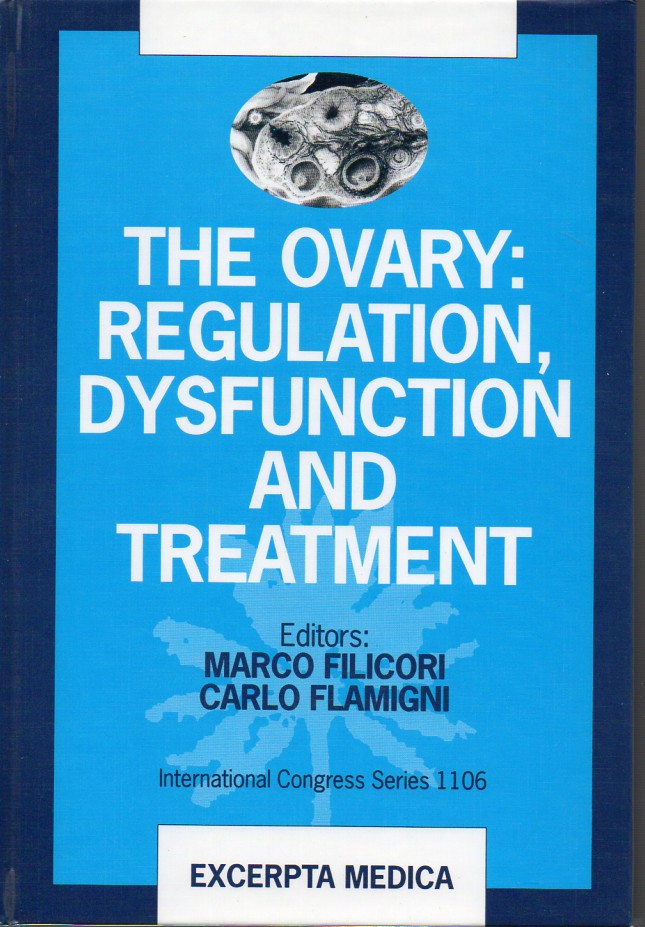 Filicori,Marco und Carlo Flamigni  The Ovary: Regulation, Dysfunction and Treatment 