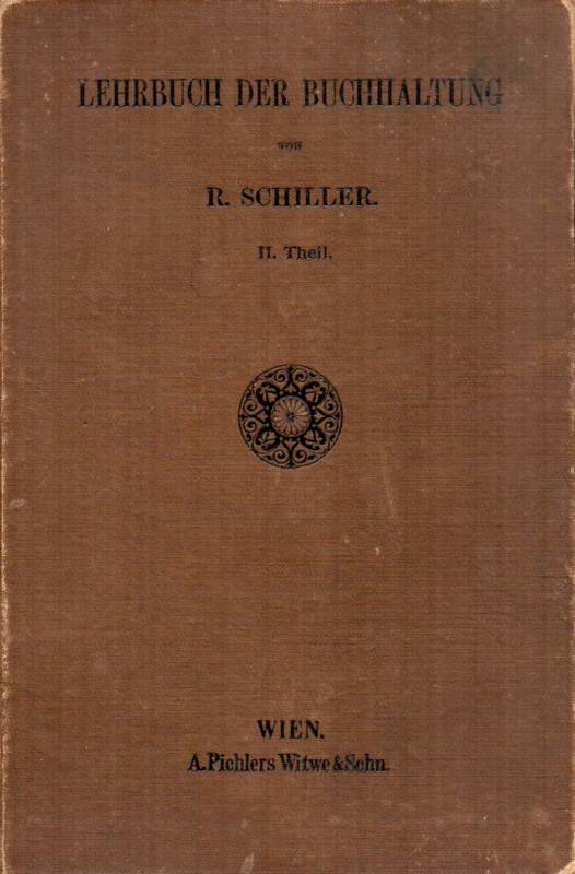 Schiller,Rudolf  Lehrbuch der Buchhaltung I. und II.Theil (2 Bände) 