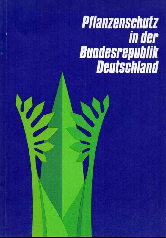 Bartels,R. und R. Finkenbein und F. Großmann  Pflanzenschutz in der Bundesrepublik Deutschland 