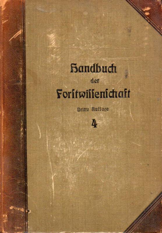 Wagner,Christof (Hsg.)  Handbuch der Forstwissenschaft Erster bis Vierter Band (4 Bände) 