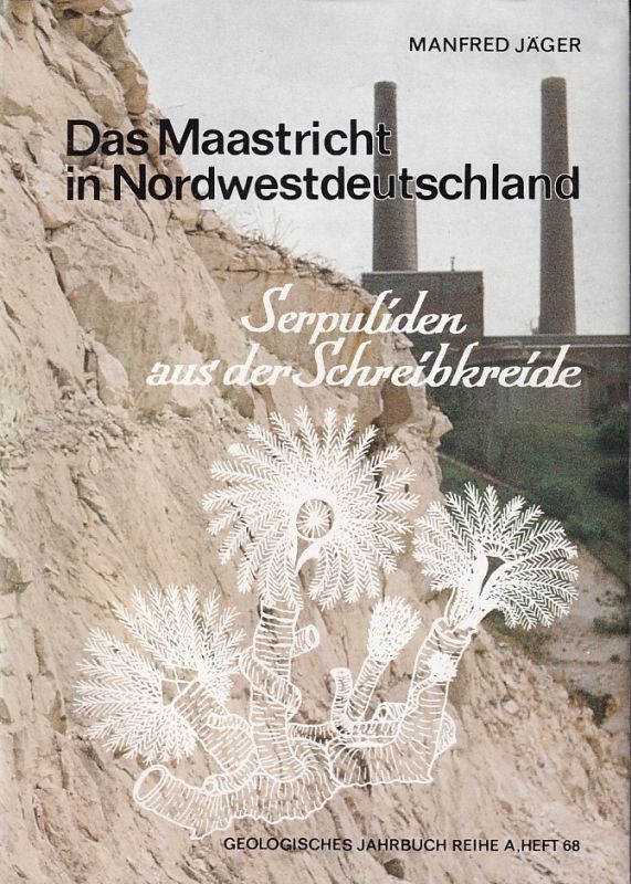 Jäger,Manfred  Die Maastricht-Stufe in NW-Deutschland Teil 3 