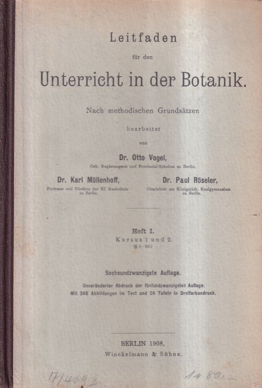 Vogel,Otto+Karl Müllenhoff+Paul Röseler  Leitfaden für den Unterricht in der Botanik.Heft I.Kursus 1 und 2. 