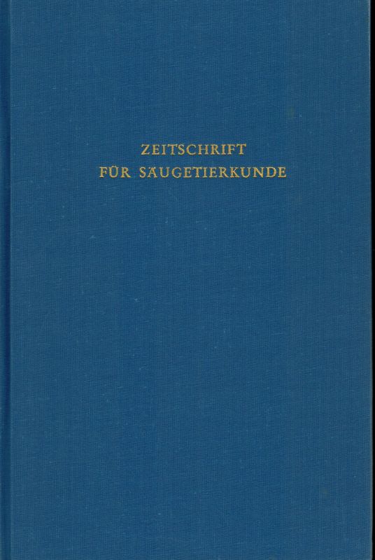 Zeitschrift für Säugetierkunde  Zeitschrift für Säugetierkunde 38.Band 1973 Heft 1 bis 6 (1 Band) 